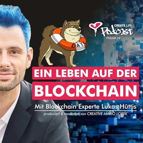#12 Ein Leben auf der Blockchain - mit Lukas H&uuml;ttis