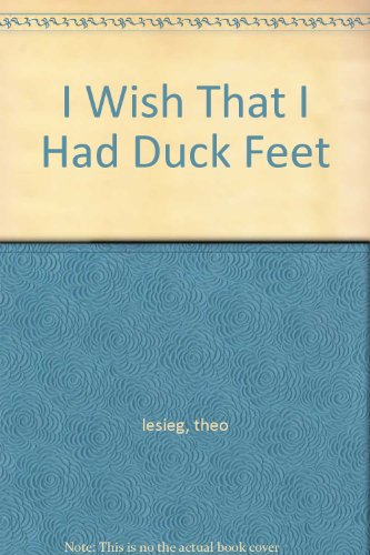 I Wish That I Had Duck Feet B0013ERGKY Book Cover
