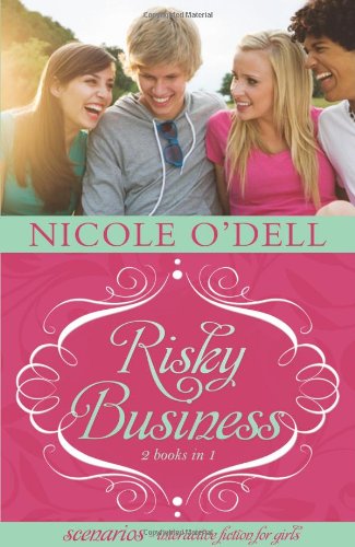SCENARIOS 3 & 4--Risky Business: 2 Interactive Stories in 1 (Scenarios for Girls)      Paperback – April 1, 2011
