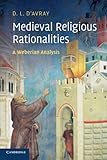 Medieval Religious Rationalities: A Weberian Analysis