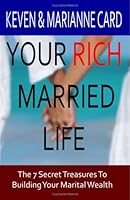 Your Rich Married Life: The 7 Secret Treasures To Building Your Marital Wealth 1438234260 Book Cover