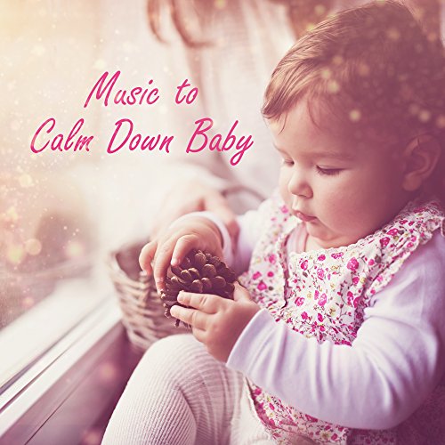 Music to Calm Down Baby Classical Melodies for Child, Baby Relaxation, Time for Rest, Easy