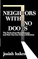 Vista 1 de Neighbors with No Doors The Truth about Homelessness, and How You Can Make a Difference
