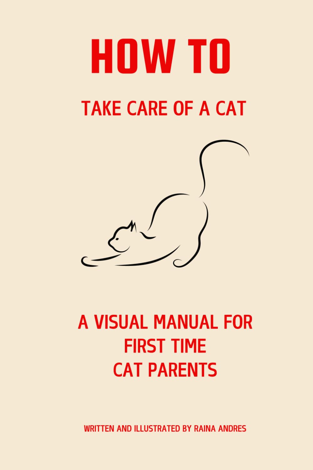 How To Take Care of a Cat: A Visual Manual For First Time Cat Parents