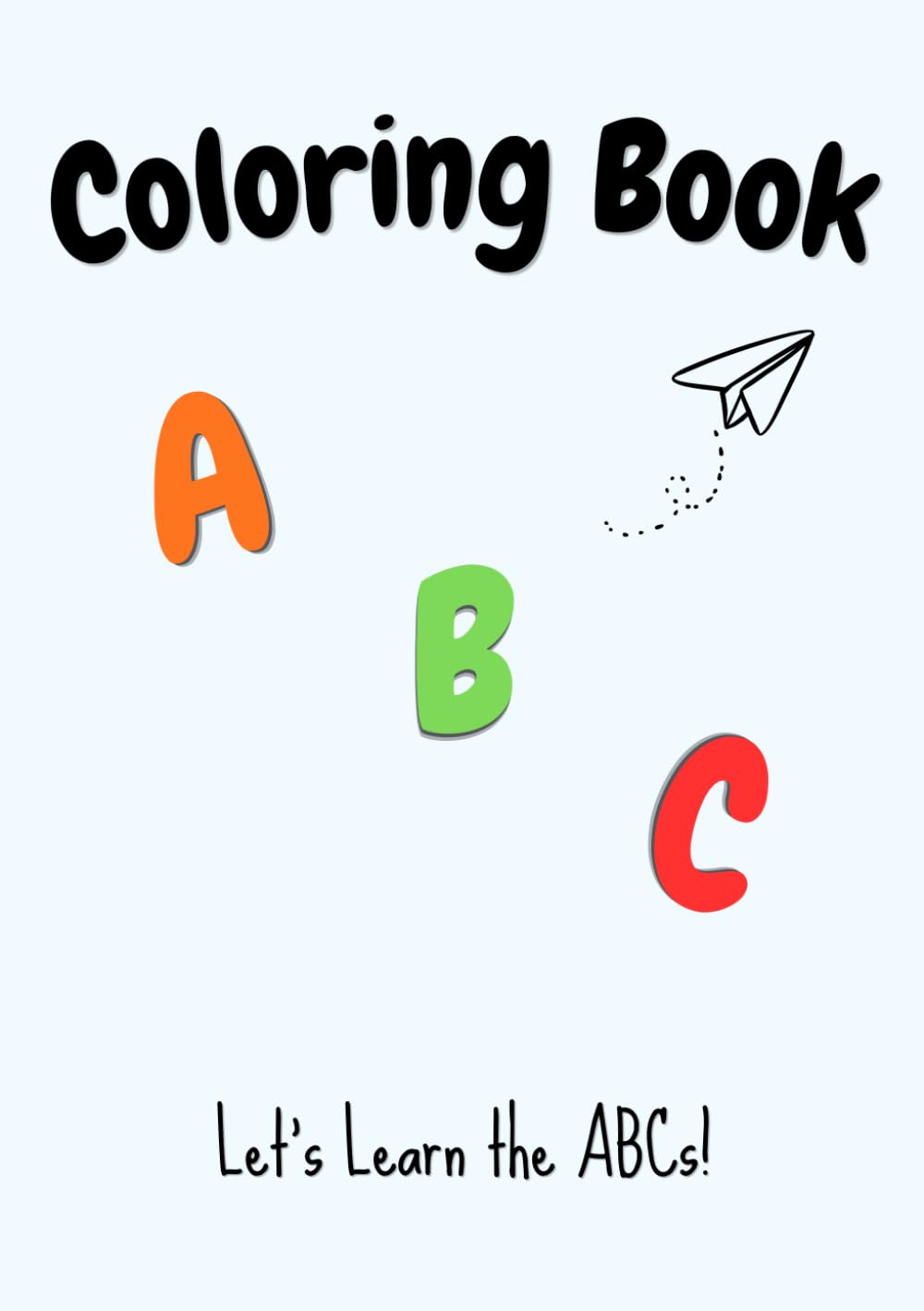 Coloring Book: Let’s learn the ABCs!
