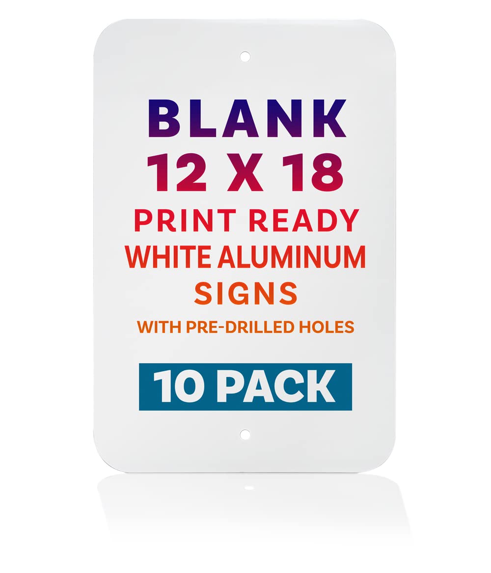 12” x 18” Metal Sign Blank, Print Ready White .040” Aluminum with Rounded Corners and Baked Enamel on Both Sides (10)