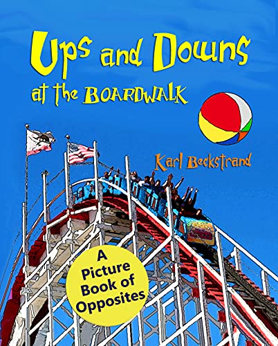 Ups & Downs at the Boardwalk: A Picture Book of Opposites (Careers for Kids 5)