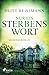 Produktbild Nur ein Sterbenswort: Ein Psycho-Krimi der Erfolgsautorin  schockierend real, voller unerwarteter Twists