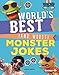 World's Best (and Worst) Monster Jokes (Laugh Your Socks Off!) (English Edition)