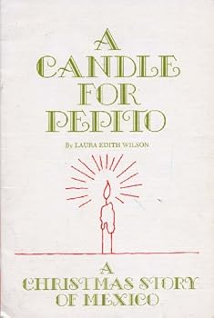 Unknown Binding A candle for Pepito: A Christmas story of Mexico (Best in children's literature, series IV) Book