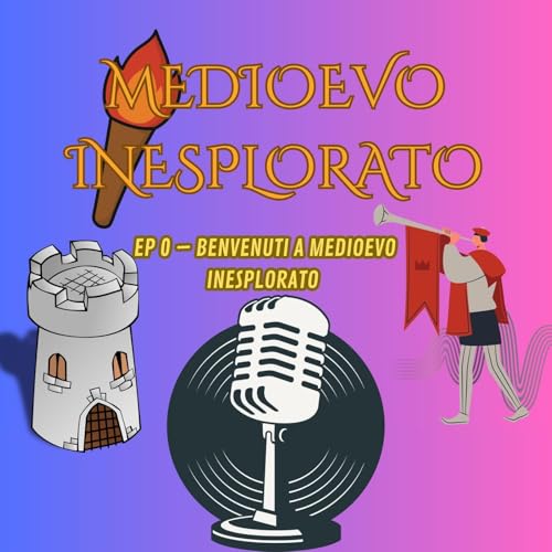 EP 0 &ndash; Benvenuti a Medioevo Inesplorato cover art
