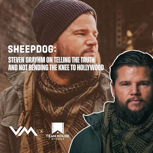 Sheepdog: Steven Grayhm on Telling the Truth and not Bending the Knee to Hollywood