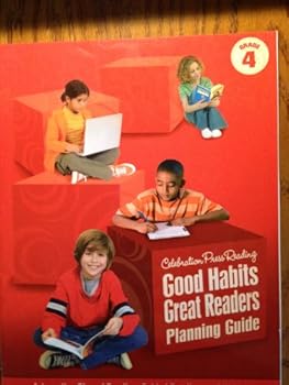 Unknown Binding Good Habits Great Readers Planning Guide, Grade 4, Integrating Shared Reading, Guided Reading, and Writing (Celebration Press Reading) Book