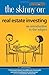 The Skinny on Real Estate Investing: An Introduction to the Subject