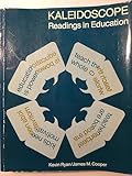 Kaleidoscope; readings in education