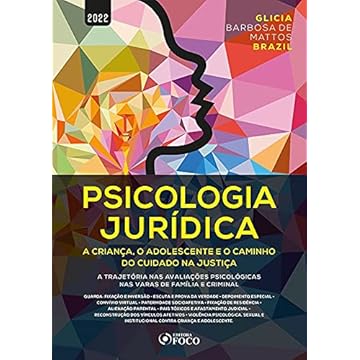 Capa do livro PSICOLOGIA JURÍDICA : A CRIANÇA, O ADOLESCENTE E O CAMINHO DO CUIDADO NA JUSTIÇA - 1ª ED - 2022