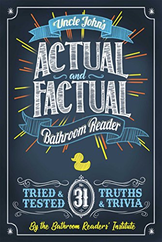 Télécharger Uncle John's Actual and Factual Bathroom Reader (Uncle John's Bathroom Reader Annual Book 31) (Engli Livre PDF Gratuit