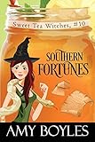 Southern Fortunes (Sweet Tea Witch Mysteries)