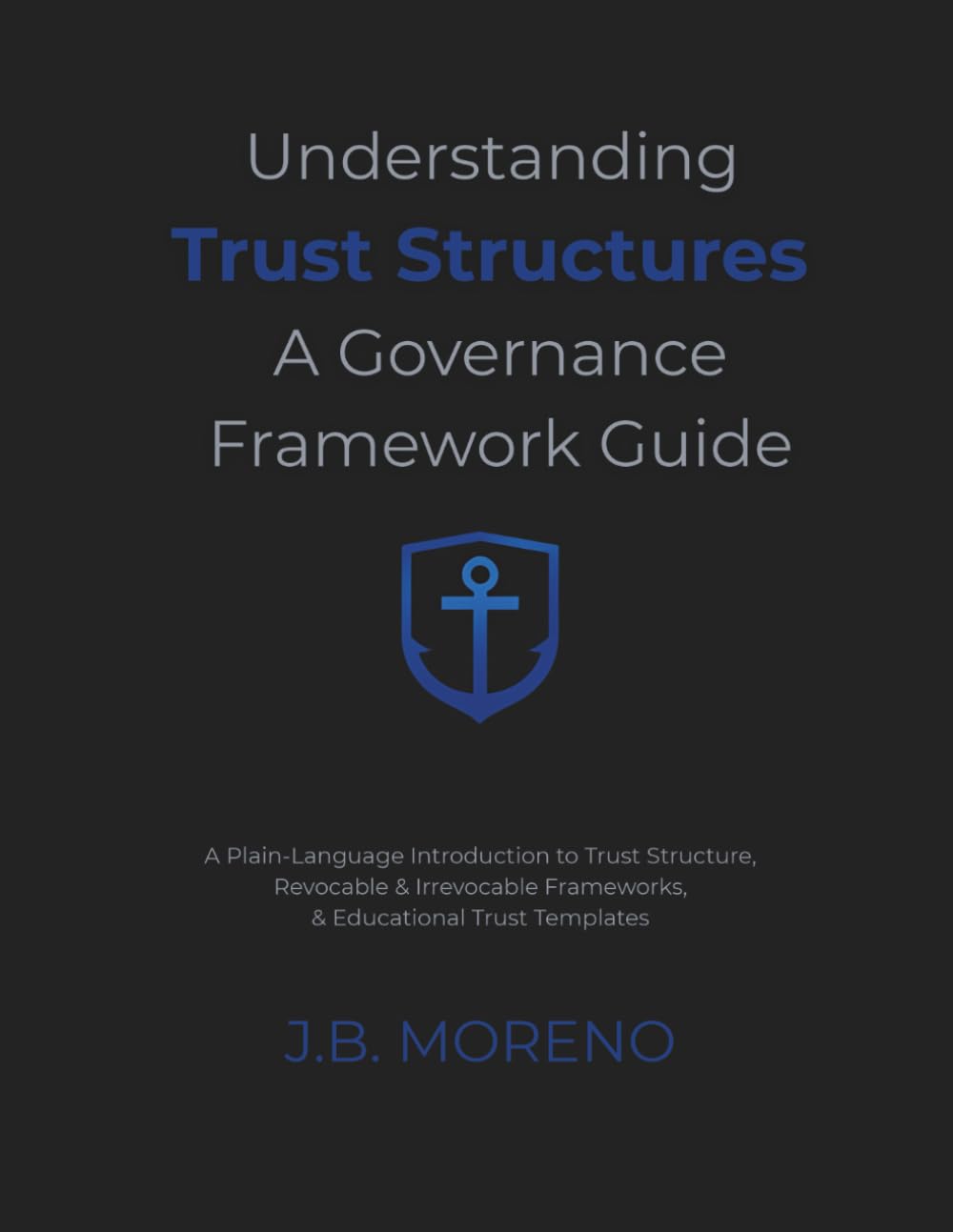 Understanding Trust Structures: A Governance Framework Guide