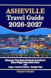 Asheville Travel Guide 2026-2027: Discover The Best Of North Carolina’s Blue Ridge Mountain Gem With Maps, Food & Culture, And Budget Tips
