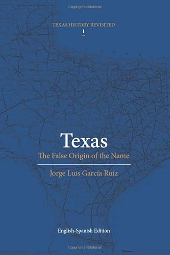 Texas: The false origin of the name.: Bilingual... 179758264X Book Cover