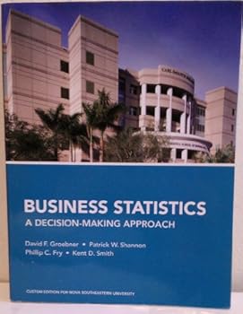 Paperback Business Statistics: A Decision-making Approach (Custom Edition for Nova Southeastern University) Book