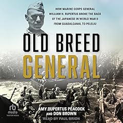 Old Breed General Audiolibro Por Amy Rupertus Peacock, Don Brown arte de portada