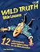 Wild Truth Bible Lessons