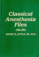 Classical Anesthesia Files 0961493208 Book Cover