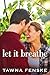 Let It Breathe