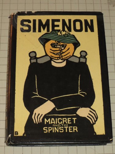 Maigret and the spinster 0151555508 Book Cover