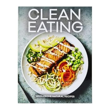 Clean Eating Wholesome Natural Recipes Cookbook | Cooking | Kitchen | Recipes | Health and Wellness