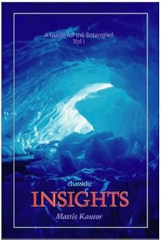 Hardcover Chassidic Insights: Guide for Entangled I Book