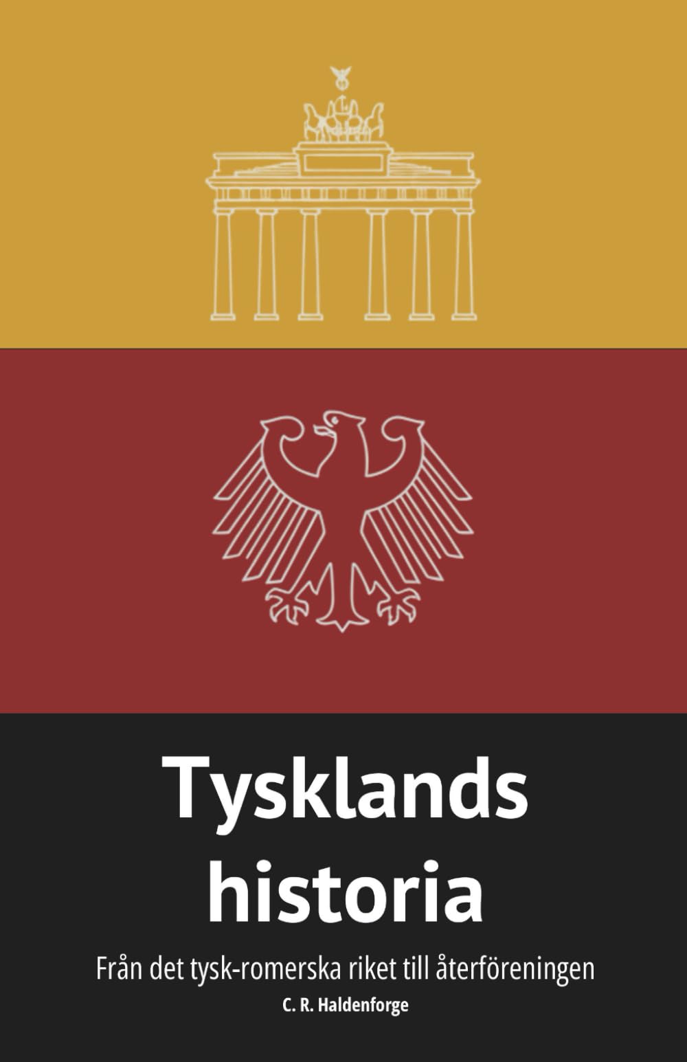 Tysklands historia: Från det tysk-romerska riket till återföreningen