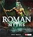 Roman Myths (Mythology Around the World)