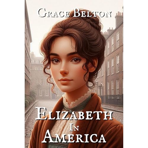 Audiobook: Elizabeth in America by Grace Belton episode artwork