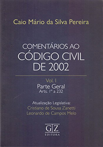 Comentários ao Código Civil de 2002. Parte Geral