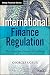 International Finance Regulation: The Quest for Financial Stability (Wiley Finance)
