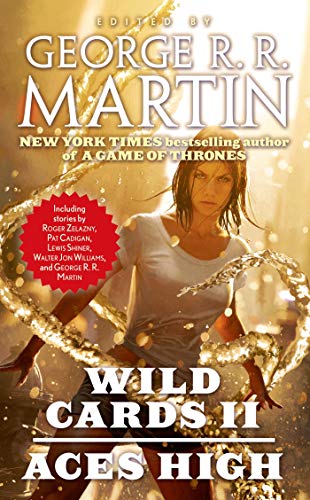 Wild Cards II: Aces High (Wild Cards, 2) Mass Market Paperback – October 29, 2013
