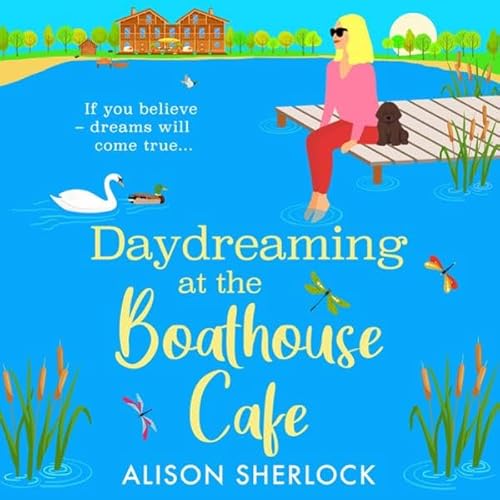 Page de couverture de Daydreaming at the Boathouse Cafe