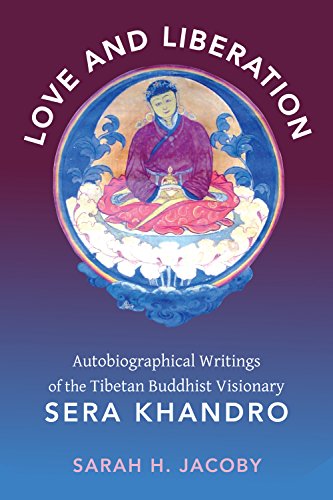 Télécharger Love and Liberation: Autobiographical Writings of the Tibetan Buddhist Visionary Sera Khandro (Engli Francais PDF