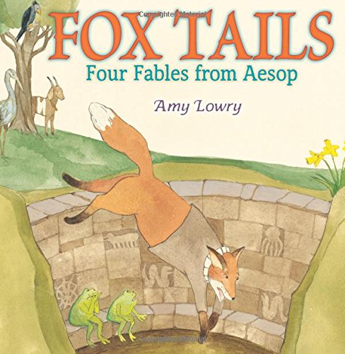 Fox Tails: Four Fables from Aesop