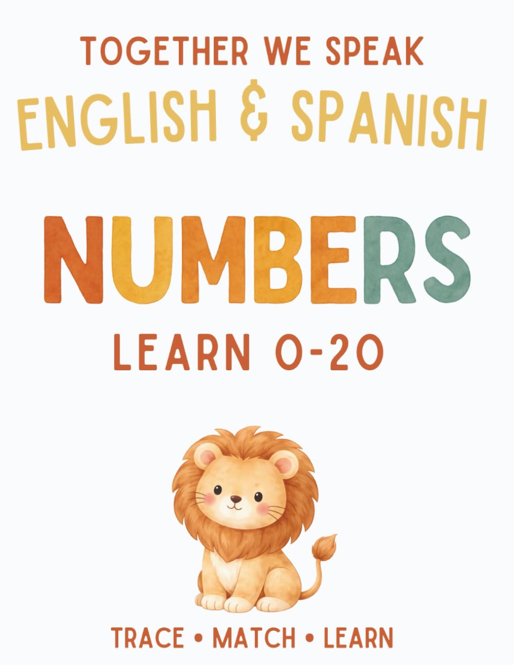 Together We Speak: Numbers – Learn, Trace, Draw, Flashcards, & More | English & Spanish Workbook for Kids (Workbooks: first words English & Spanish)