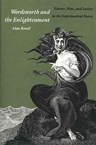 [(Wordsworth and the Enlightenment : Nature, Man, and Society in the Experimental Poetry)] [By (author) Alan Bewell] published on (September, 1989)
