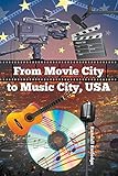 From Movie City to Music City USA