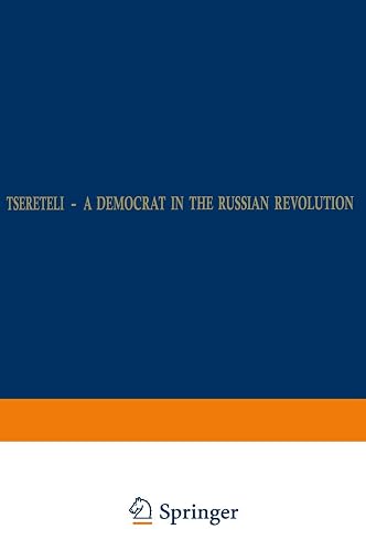 Tsereteli ― A Democrat in the Russian Revolution: A Political Biography