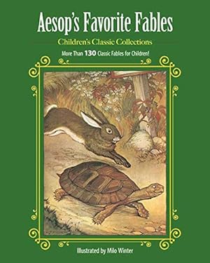 Book cover Aesop's Favorite Fables: More Than 130 Classic Fables for Children! (Children's Classic Collections)