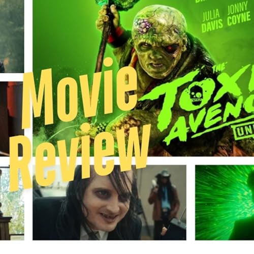 THE TOXIC AVENGER Review: A Splattery And Starry Waste of Time Podcast Por  arte de portada