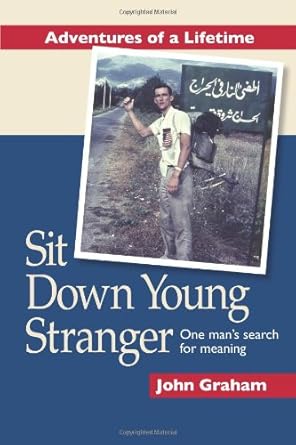 Sit down young stranger: one manÊ¹s quest for meaning