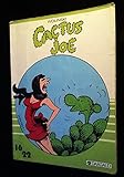  Cactus Joe (16-22 Seize-vingt-deux)